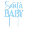 Χριστουγεννιάτικο Cake Topper Plexiglass Γαλάζιο Santa Baby! Διακοσμήστε εύκολα και φανταστικά την τούρτα, το cake, τη βασιλόπιτα κλπ τώρα τις γιορτές!!! Τέλειο Cake Topper είτε πρόκειται για νεογέννητο, είτε για τα πρώτα γενέθλια ή απλά για να δηλώσετε ότι είστε ένα Santa baby!