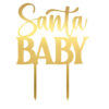 Χριστουγεννιάτικο Cake Topper Plexiglass Χρυσό Καθρέφτη Santa Baby! Διακοσμήστε εύκολα και φανταστικά την τούρτα, το cake, τη βασιλόπιτα κλπ τώρα τις γιορτές!!! Τέλειο Cake Topper είτε πρόκειται για νεογέννητο, είτε για τα πρώτα γενέθλια ή απλά για να δηλώσετε ότι είστε ένα Santa baby!